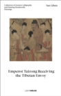 Yan Liben: Emperor Taizong Receiving the Tibetan Envoy : Collection of Ancient Calligraphy and Painting Handscrolls: Paintings - Book