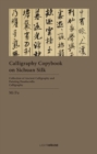 Calligraphy Copybook on Sichuan Silk : Mi Fu - Book