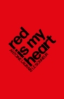 Red Is My Heart - Book