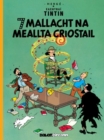 Seacht Mallacht Na Meallta Criostail (Tintin i Ngaeilge / Tintin in Irish) - Book