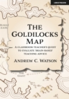 The Goldilocks Map: A classroom teacher's quest to evaluate 'brain-based' teaching advice - Book