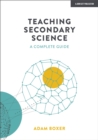 Teaching Secondary Science: A Complete Guide - Book
