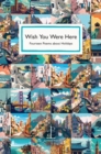 Wish You Were Here : Fourteen Poems about Holidays - Book