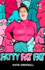 FATTY FAT FAT - eBook