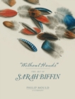 Without Hands : The Art of Sarah Biffin - Book