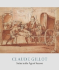 Claude Gillot : Satire in the Age of Reason - Book