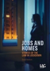 Jobs and Homes : stories of the law in lockdown - Book