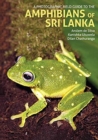 A Photographic Field Guide to the Amphibians of Sri Lanka - Book