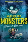 No Place for Monsters: School of Phantoms - Book