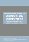 Greeks on Greekness : Viewing the Greek Past under the Roman Empire - eBook