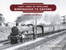 Lost Lines : Birmingham to Oxford - eBook