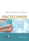 SBAs, EMQs & SAQs in Practice Papers - eBook