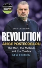 Revolution : Ange Postecoglou: The Man, the Methods and the Mastery - Book