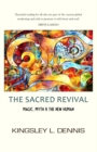 THE SACRED REVIVAL : Magic, Myth &amp; the New Human - eBook