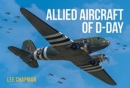 Allied Aircraft of D-Day - Book