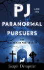PJ and the Paranormal Pursuers : The Mackenzie Poltergeist - Book