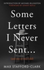 Some Letters I Never Sent... : (And one or two I did) - Book