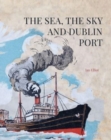 The Sea, the Sky and Dublin Port - Book
