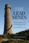 The Lead Mines : Ballycorus and Glendalough in the Nineteenth Century - Book