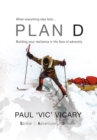 Plan D : Building Your Resilience in the Face of Adversity - eBook