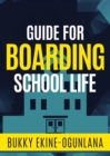 Guide for Boarding School  Life - eBook