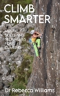 Climb Smarter : Mental Skills and Techniques for Climbing - eBook