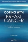Coping With Breast Cancer : How to Navigate the Emotional Impact Throughout Your Journey - Book