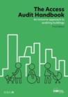 The Access Audit Handbook : An inclusive approach to auditing buildings - Book