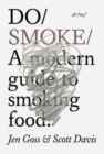 Do Smoke : A Modern Guide to Cooking and Curing - Book