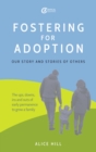 Fostering for Adoption : Our story and stories of others - eBook