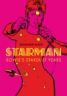 Starman : Bowie's Stardust Years - Book