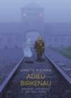Adieu Birkenau : Ginette Kolinka's Story of Survival - Book