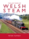 The Last Years of Welsh Steam - Book