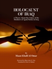 HOLOCAUST OF IRAQ : A Theory about the Crimes of the Members of Agent Parties in Iraq - eBook