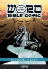 The Book of Ruth: Word for Word Bible Comic : NIV Translation - Book