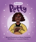 Enwogion o Fri: Betty - Bywyd Penderfynol Betty Campbell - Book