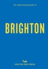 An Opinionated Guide To Brighton - Book
