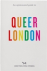 An Opinionated Guide To Queer London - Book