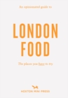 An Opinionated Guide To London Food - Book