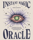 Instant Magic Oracle : Guidance to all of life’s questions from your higher self - Book