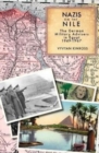 Nazis on the Nile : The German Military Advisers in Egypt 1949-1967 - Book