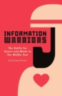 Information Warriors : The Battle for Hearts and Minds in the Middle East - Book