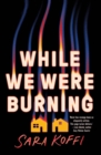 While We Were Burning - Book