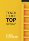 Teach to the Top: Aiming High for Every Learner - eBook