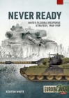 Never Ready : Nato'S Flexible Response Strategy, 1968-1989 - Book