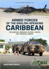 Armed Forces of the English-Speaking Caribbean : The Bahamas, Barbados, Guyana, Jamaica and Trinidad & Tobago - Book