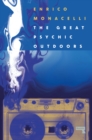 The Great Psychic Outdoors : Lo-Fi Music and Escaping Capitalism - Book