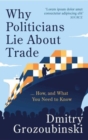 Why Politicians Lie About Trade... and What You Need to Know About It : 'It's great' says the Financial Times - Book