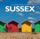 Portrait of Sussex : A photographic guide to Sussex - Book