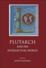 Plutarch and His Intellectual World - Book